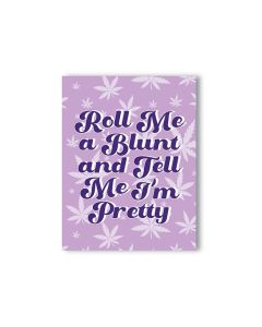 Roll Me a Blunt 420 Greeting Card